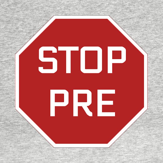 Stop Pre by kiramrob